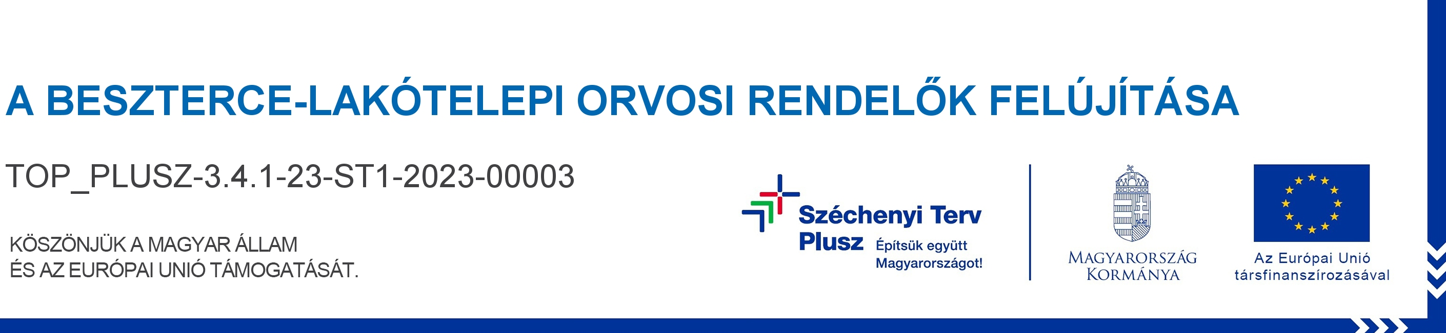 A Beszterce-lakótelepi orvosi rendelők felújítása - TOP_PLUSZ-3.4.1-23-ST1-2023-00003