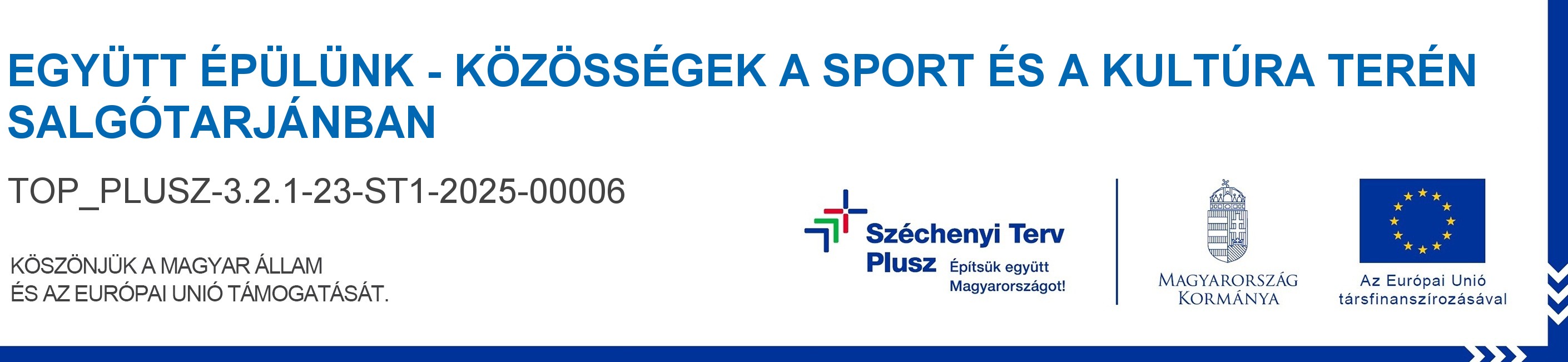 Együtt épülünk - Közösségek a sport és a kultúra terén Salgótarjánban - TOP_PLUSZ-3.2.1-23-ST1-2025-00006